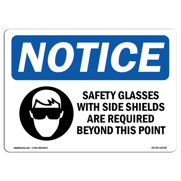 SignMission OSHA Notice Safety Glasses With Side Shields Sign With